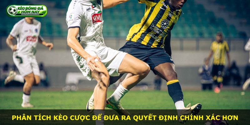 Phân tích kèo cược để đưa ra quyết định chính xác hơn
